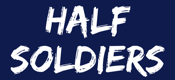 Half Soldiers